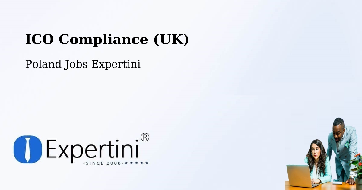 UK Data Protection & ICO Compliance – Chybie - Poland Jobs Expertini
