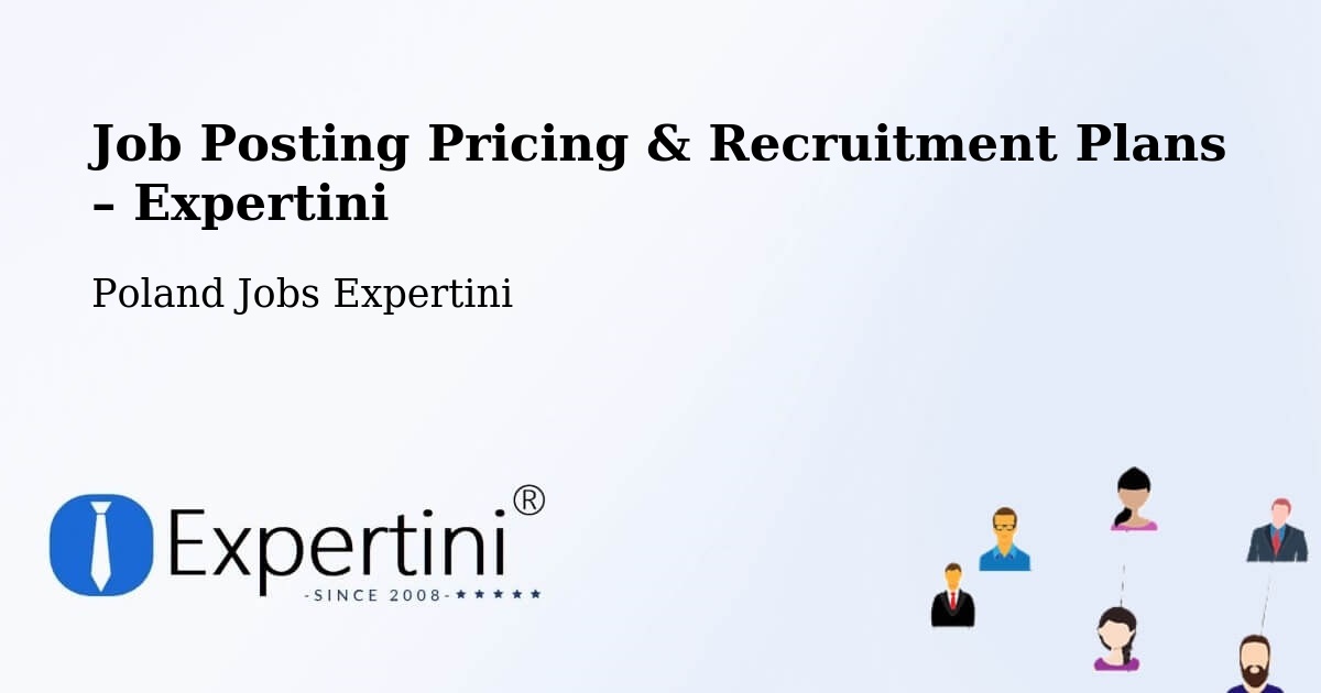 Job Posting Pricing & Recruitment Plans – Chybie - Chybie, Poland Jobs Expertini