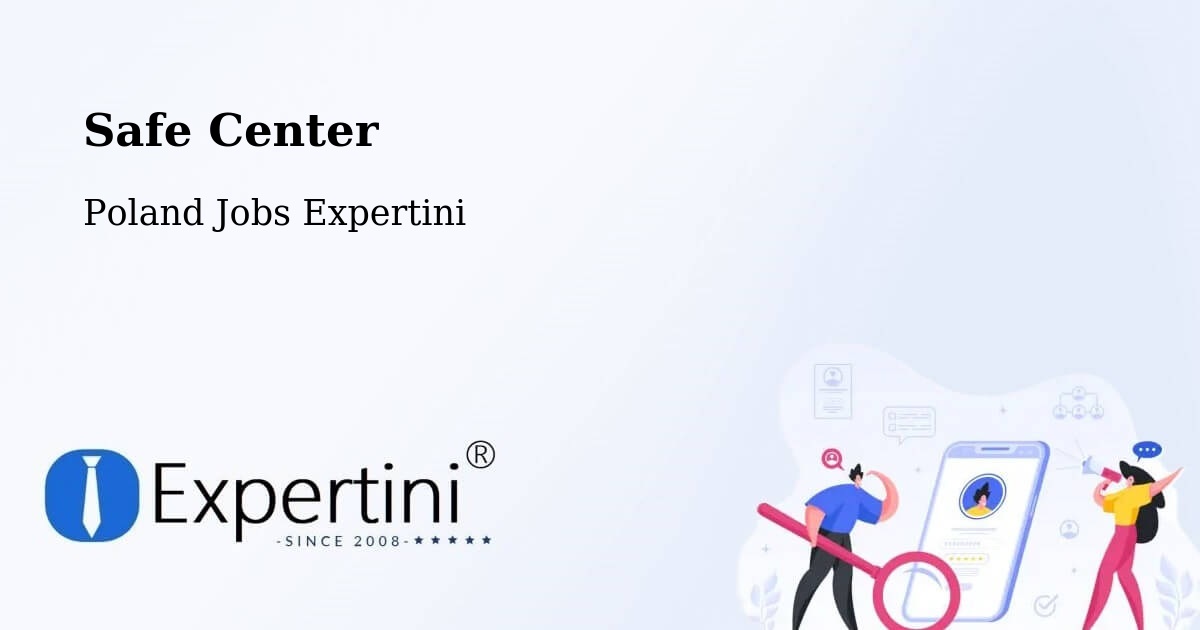 Safety Center – Chybie - Poland Jobs Expertini